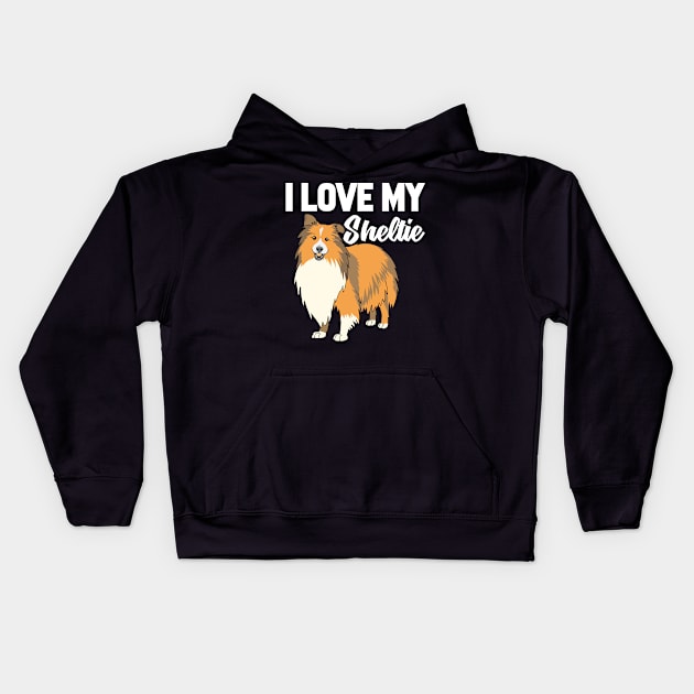 I Love My Sheltie Kids Hoodie by williamarmin